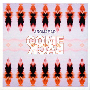 Aromabar - Come Back