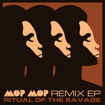 Mop Mop - Ritual of the Savage Remix Ep