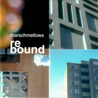 Marschmellows - Rebound