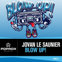 Jovan Le Saunier - Blow Up!
