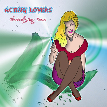 Acting Lovers - Electrifying Love (Explicit)