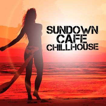 Various Artists - Sundown Cafe Chillhouse