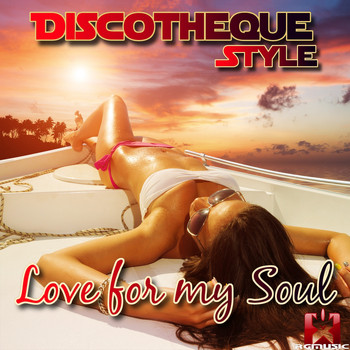 Discotheque Style - Love for My Soul