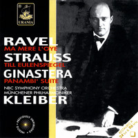 Erich Kleiber - Ravel: Ma Mère L'oye; Strauss: Till Eulenspiegel; Ginastera: Panambì Suite
