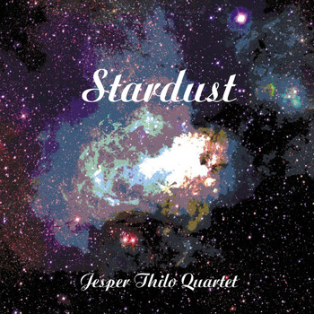 Jesper Thilo - Stardust (feat. Bo Stief & Olivier Antunes)