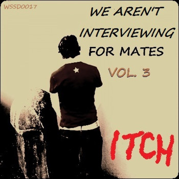 Itch - We Aren't Interviewing For Mates Vol. 3