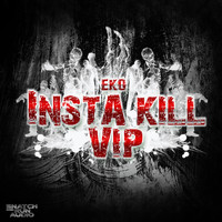 Eko - Insta Kill (Vip)