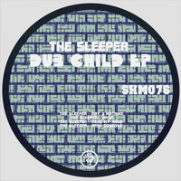 The Sleeper - Dub Child EP