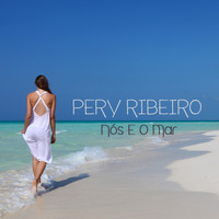 Pery Ribeiro - Nós e o Mar