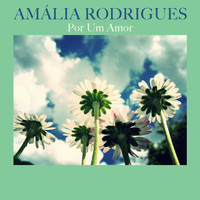 Amália Rodrigues - Por um Amor
