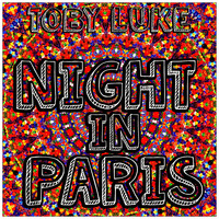 Toby Luke - Night in Paris