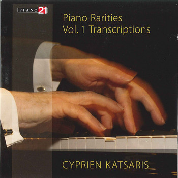 CYPRIEN KATSARIS - Piano Rarities: Vol. 1 Transcriptions