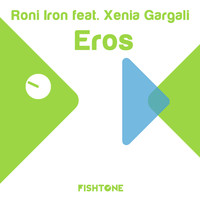 Roni Iron feat. Xenia Gargali - Eros