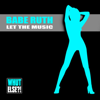 Babe Ruth - Let the Music