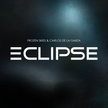 Frozen Skies & Carlos de la Garza - Eclipse