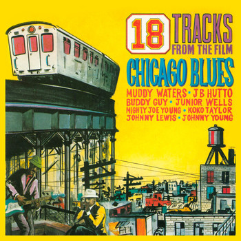 Various Artists - 18 Tracks from the Film Chicago Blues