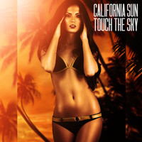 California Sun - Touch the Sky