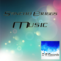 Sancho Briggs - Music