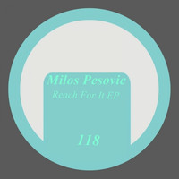 Milos Pesovic - Reach For It
