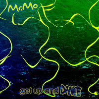 Mr. Mo - Get up and Dance