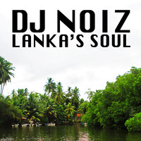 DJ Noiz - Lanka's Soul