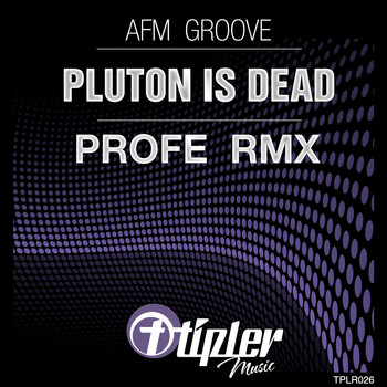 AFM Groove - Pluton Is Dead