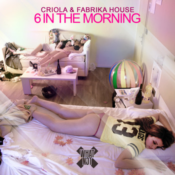Criola & Fabrikahouse - 6 in the Morning