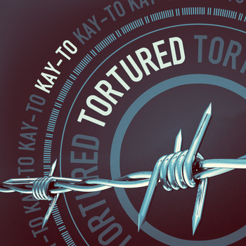 Kay To - Tortured