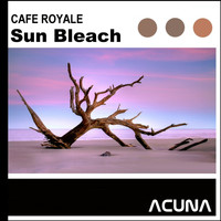 Cafe Royale - Sun Bleach