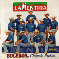Banda La Mentira - Boleros...Chupale Pichon