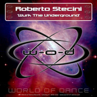 Roberto Stecini - Wurk The Underground