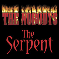 The Nobodys - The Serpent