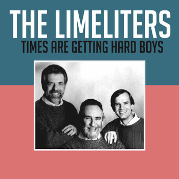 The Limeliters - Times Are Getting Hard Boys