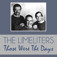 The Limeliters - Those Were the Days