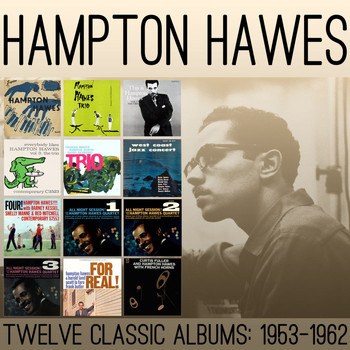 Hampton Hawes - Twelve Classic Albums: 1953-1962