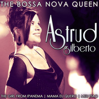 Astrud Gilberto - Astrud Gilberto the Bossa Nova Queen