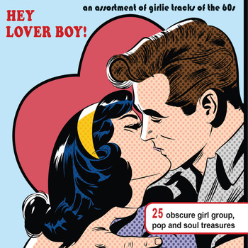 Various Artists - Hey Lover Boy! (An Assortment of Girlie Tracks from the 60s)