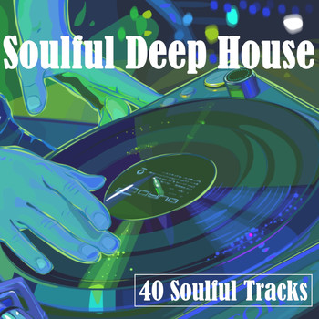 Various Artists - Soulful Deep House (40 Soulful Tracks)
