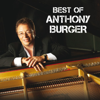 Anthony Burger - Best Of Anthony Burger (Live)