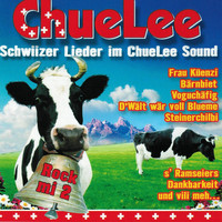 ChueLee - Schwiizer Lieder im ChueLee Sound (Rock mi 2)