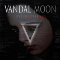 Vandal Moon - Synesthesia