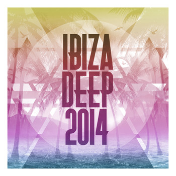 Various Artists - Ibiza Deep 2014