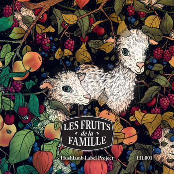 Hushlamb Artist Compilation - Les Fruits de la Famille