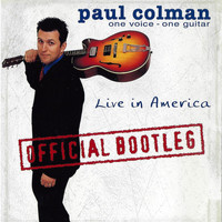 Paul Colman - One Voice, One Guitar - Live in America (Official Bootleg)