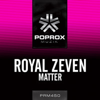 Royal Zeven - Matter
