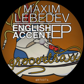 Maxim Lebedev - English Accent EP