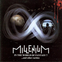 Millenium - In the World of Fantasy?