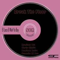 El Loco - Break The Floor Remixes