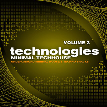 Various Artists - Technologies Minimal Techhouse, Vol. 3 (Underground Minimal House & Techno Tracks [Explicit])