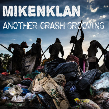 Mikenklan - Another Crash Grooving (Radio Edit Version)